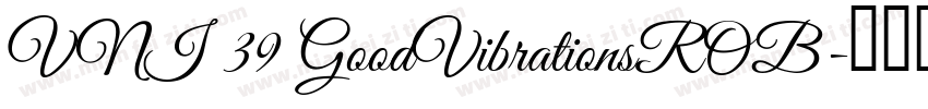 VNI 39 GoodVibrationsROB字体转换